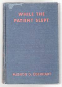 While the Patient Slept by Eberhart, Mignon G - 1943