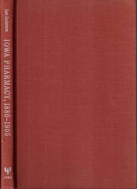 Iowa Pharmacy, 1880-1905 : An Experiment In Professionalism by Lee Anderson - Hardcover - 1989 - from Jonathan Grobe Books (SKU: 40982)