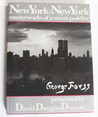 New York / New York: Masterworks of a Street Peddler de Duncan, David Douglas; Forss, George - 1984