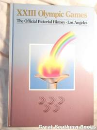 XXIII Olympic Games The Official Pictorial History Los Angeles