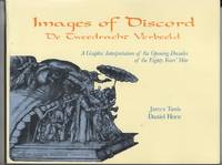 image of Images of Discord: De Tweedracht Verbeeld : Prentkunst Als Propaganda Aan A Graphic Interpretation of the Opening Decades of the Eighty Years' War