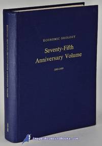 Economic Geology: Seventy-Fifth Anniversary Edition 1905-1980