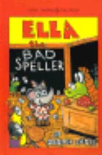 Ella the Bad Speller