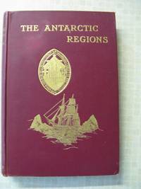 cover of THE ANTARCTIC REGIONS