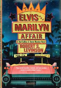 The Elvis and Marilyn Affair: A Neil Gulliver & Stevie Marriner Novel