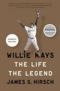 image of Willie Mays: The Life, The Legend