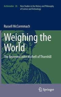 Weighing the World : The Reverend John Michell of Thornhill