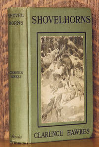 SHOVELHORNS THE BIOGRAPHY OF A MOOSE by Clarence Hawkes - 1909