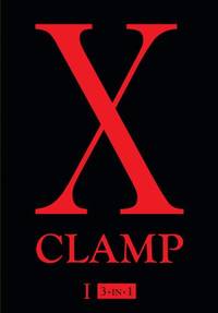 X (3-In-1 Edition) Volume 1: Includes vols. 1, 2 &amp; 3 by Clamp