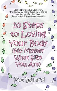 10 Steps to Loving Your Body (No Matter What Size You Are)