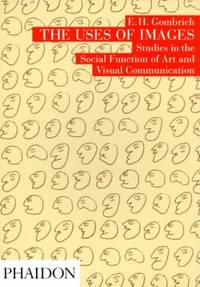 The Uses of Images: Studies in the Social Function of Art and Visual Communication