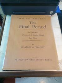 cover of Michelangelo, Volume V: The Final Period: Last Judgment, Frescoes of the Pauline Chapel, Last Pietas