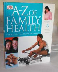 A-Z Of Family Health : Volume 1 Abdomen To Anaesthesia, Epidural