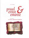 Praal Ernst & Emotie. De wereld van het Franse middeleeuwse handschrift.