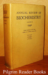 Annual Review of Biochemistry. Volume IX (9). 1940. de Luck, James Murray and James H. C. Smith. (editors) - 1940