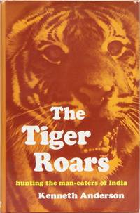 The Tiger Roars by Anderson, Kenneth - 1967