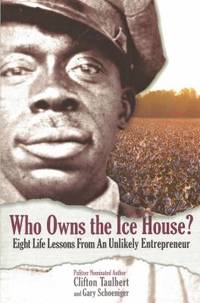 Who Owns the Ice House? : Eight Life Lessons from an Unlikely Entrepreneur