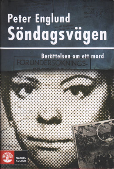 SÖNDAGSVÄGEN. Berättelsen om ett mord.