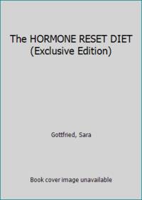 The HORMONE RESET DIET (Exclusive Edition) by Gottfried, Sara - 2015