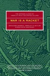 image of War is a Racket: The Antiwar Classic by America's Most Decorated Soldier