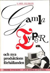 Gamla typer och nya produktionsförhållanden. Om…