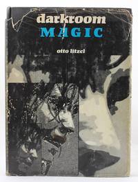 Darkroom Magic by Litzel, Otto - 1969