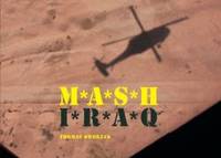 M.A.S.H. Iraq by Thomas Dworzak - 2007-11-30