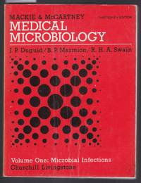 Mackie and McCartney Medical Microbiology - A Guide to the Laboratory Diagnosis and Control of Infection - Volume 1 : Microbial Infections