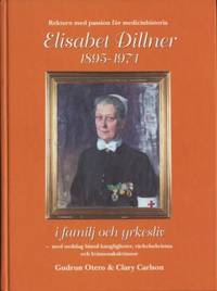 Elisabet Dillner 1895-1971 i familj och yrkesliv.…