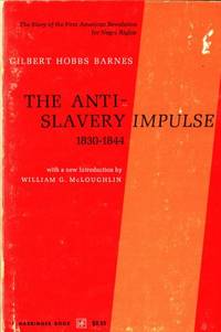 The Antislavery Impulse 1830-1844.