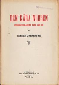 Den kära nubben. Husbehovsbränning förr och nu.