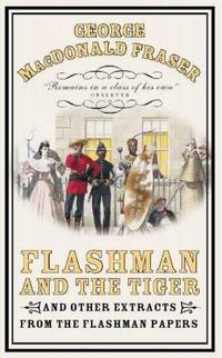 image of Flashman and the Tiger and other extracts from The Flashman Papers