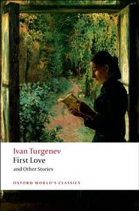 First Love and Other Stories (Oxford World's Classics)