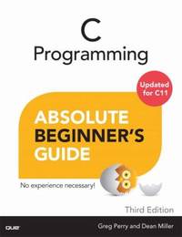 Absolute Beginner's Guide C Programming