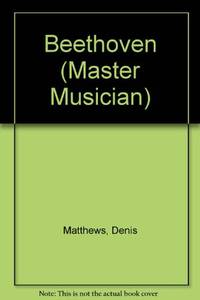 Beethoven (Master Musician S.) by Matthews, Denis