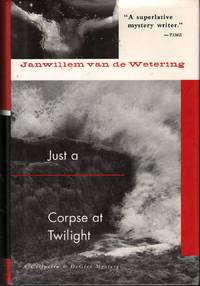 Just a Corpse at Twilight by Van De Wetering, Janwillem - 1994