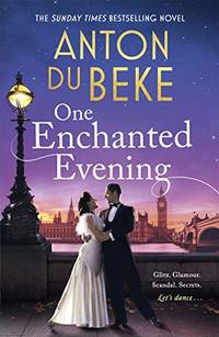 One Enchanted Evening: The uplifting and charming Sunday Times Bestselling Debut by Anton Du Beke...