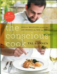 image of The Conscious Cook: Delicious Meatless Recipes That Will Change The Way You Eat