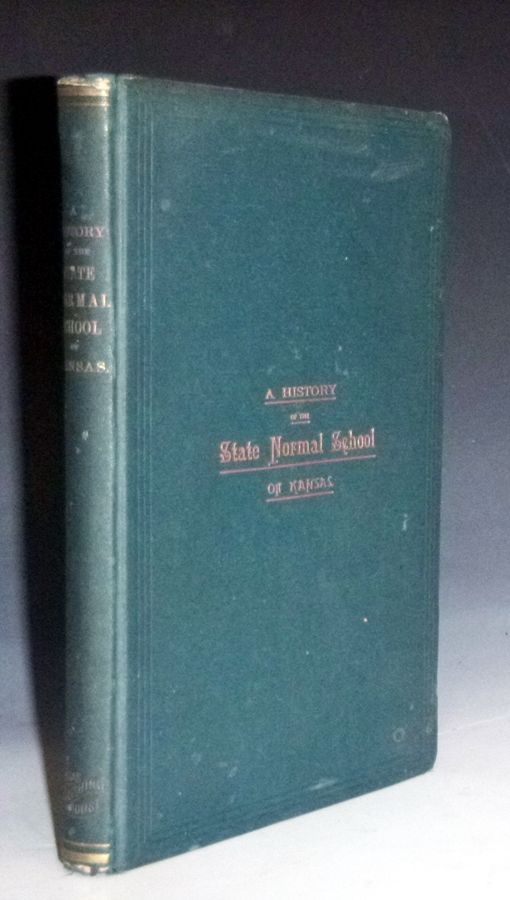 A History of the State Normal School of Kansas for
