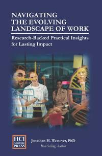 Navigating the Evolving Landscape of Work: Research-Backed Practical Insights for Lasting Impact