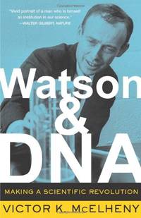 Watson And Dna: Making A Scientific Revolution (Merloyd Lawrence Book)
