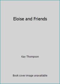 Eloise and Friends