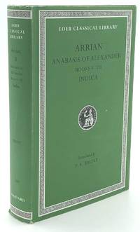 Anabasis of Alexander, Books V-VII; Indica - Loeb Classical Library by Arrian; trans. by P. A. Brunt - 2000