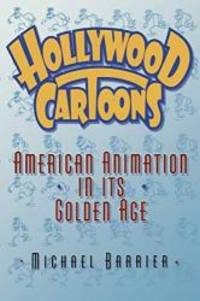 image of Hollywood Cartoons: American Animation in Its Golden Age