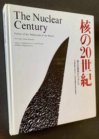 The Nuclear Century: Voices of the Hibakusha of the World