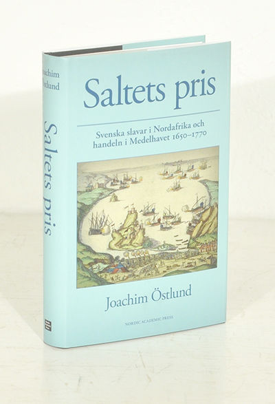 Saltets pris. Svenska slavar i Nordafrika och…