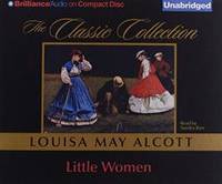 Little Women (Classic Collection (Brilliance Audio)) by Louisa May Alcott - 2005-04-06