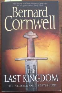 Last Kingdom, The: The Last Kingdom Series (#1) by Cornwell, Bernard - 2005