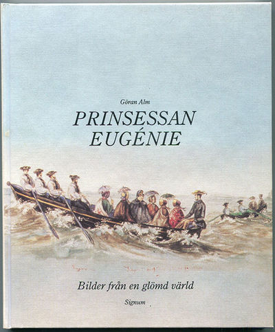 Prinsessan Eugénie. Bilder från en glömd värld.