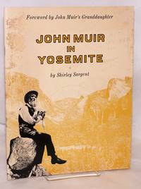 image of John Muir in Yosemite: foreword by John Muir's granddaughter Jean Hanna Clark